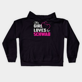 This Girl Loves Her SCHWAB Kids Hoodie